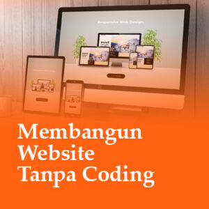Membuat Website Tanpa Coding